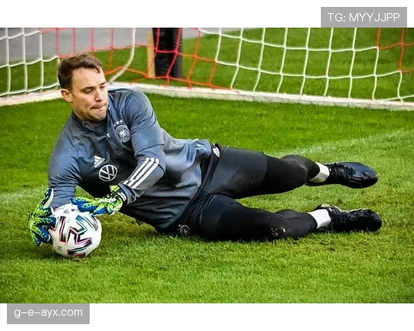 诺伊尔技术细节解析：现代守门员训练新范式引关注